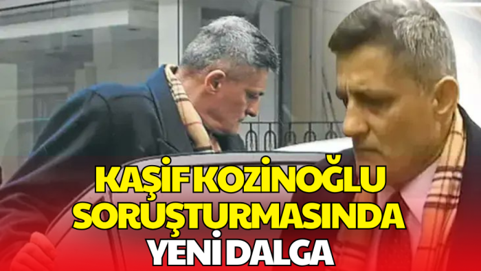 Kaşif Kozinoğlu Soruşturmasında Doktor ve Gazetecilerin de Olduğu 9 Kişi Gözaltında